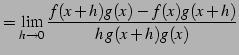 $\displaystyle = \lim_{h\to0}\frac{f(x+h)g(x)-f(x)g(x+h)}{h\,g(x+h)g(x)}$