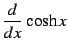 $\displaystyle \frac{d}{dx}\,\cosh x$