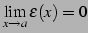 $\displaystyle \lim_{x\to a}\varepsilon(x)=0$