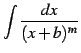 $\displaystyle \int\frac{dx}{(x+b)^{m}}$