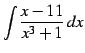 $\displaystyle \int\frac{x-11}{x^3+1}\,dx$