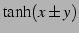 $\displaystyle \tanh(x\pm y)$