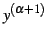 $\displaystyle y^{(\alpha+1)}$