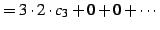 $\displaystyle = 3\cdot2\cdot c_{3}+0+0+\cdots$