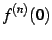 $\displaystyle f^{(n)}(0)$