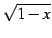 $\displaystyle \sqrt{1-x}$