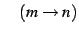 $\displaystyle \quad(m\to n)$