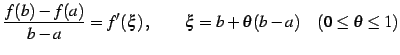 $\displaystyle \frac{f(b)-f(a)}{b-a}= f'(\xi)\,, \qquad \xi=b+\theta(b-a) \quad (0\leq\theta\leq1)$