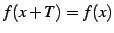 $ f(x+T)=f(x)$