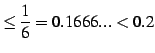 $\displaystyle \leq\frac{1}{6}=0.1666...<0.2$