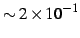 $\displaystyle \sim 2\times10^{-1}$