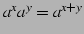 $ a^{x}a^{y}=a^{x+y}$