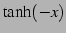 $\displaystyle \tanh(-x)$