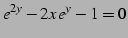 $\displaystyle e^{2y}-2x\,e^{y}-1=0$