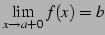 $\displaystyle \lim_{x\to a+0}f(x)=b$