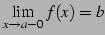 $\displaystyle \lim_{x\to a-0}f(x)=b$