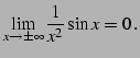 $\displaystyle \lim_{x\to\pm\infty}\frac{1}{x^2}\sin x=0\,.$