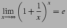 $\displaystyle \lim_{x\to\infty}\left(1+\frac{1}{x}\right)^{x}=e\,$