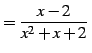 $\displaystyle =\frac{x-2}{x^2+x+2}\,$