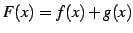 $ F(x)=f(x)+g(x)$