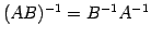 $ (AB)^{-1}=B^{-1}A^{-1}$