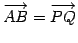 $ \overrightarrow{AB}=\overrightarrow{PQ}$