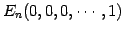 $\displaystyle E_{n}(0,0,0,\cdots,1)\,$