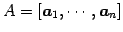 $ A=[\vec{a}_{1},\cdots,\vec{a}_{n}]$