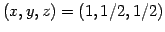 $ (x,y,z)=(1,1/2,1/2)$