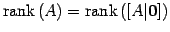 $ \mathrm{rank}\,(A)=\mathrm{rank}\,([A\vert\vec{0}])$