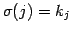 $ \sigma(j)=k_{j}$