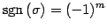 $\displaystyle \mathrm{sgn}\,(\sigma)=(-1)^{m}$