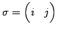 $ \sigma=\begin{pmatrix}i & j \end{pmatrix}$