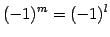 $\displaystyle (-1)^{m}=(-1)^{l}$