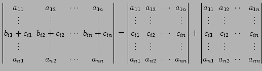 $\displaystyle \begin{vmatrix}a_{11}\! & \!a_{12}\! & \!\cdots\! & \!a_{1n} \\ \...
...s\! & & \!\vdots \\ a_{n1}\! & \!a_{n2}\! & \!\cdots\! & \!a_{nn} \end{vmatrix}$