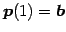 $ \vec{p}(1)=\vec{b}$