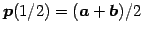 $ \vec{p}(1/2)=(\vec{a}+\vec{b})/2$