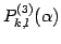 $ P_{k,l}^{(3)}(\alpha)$