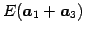 $ E(\vec{a}_{1}+\vec{a}_{3})$