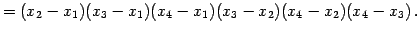 $\displaystyle = (x_{2}-x_{1}) (x_{3}-x_{1}) (x_{4}-x_{1}) (x_{3}-x_{2}) (x_{4}-x_{2}) (x_{4}-x_{3})\,.$