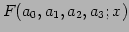 $\displaystyle F(a_{0},a_{1},a_{2},a_{3};x)$