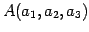 $ A(a_{1},a_{2},a_{3})$