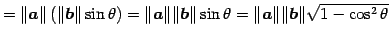 $\displaystyle =\Vert\vec{a}\Vert\left(\Vert\vec{b}\Vert\sin\theta\right)= \Vert...
...\vec{b}\Vert\sin\theta= \Vert\vec{a}\Vert\Vert\vec{b}\Vert\sqrt{1-\cos^2\theta}$