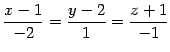 $\displaystyle \frac{x-1}{-2}= \frac{y-2}{1}= \frac{z+1}{-1}$
