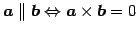 $ \vec{a}\parallel\vec{b}\Leftrightarrow\vec{a}\times\vec{b}=0$
