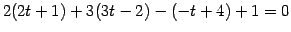 $\displaystyle 2(2t+1)+3(3t-2)-(-t+4)+1=0$