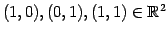 $ (1,0),(0,1),(1,1)\in\mathbb{R}^{2}$