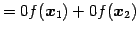 $\displaystyle = 0 f(\vec{x}_1)+0 f(\vec{x}_2)$