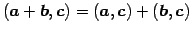 $ (\vec{a}+\vec{b},\vec{c})=(\vec{a},\vec{c})+(\vec{b},\vec{c})$