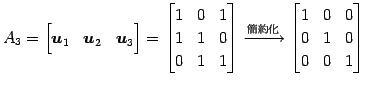 $\displaystyle A_3= \begin{bmatrix}\vec{u}_1 & \vec{u}_2 & \vec{u}_3 \end{bmatri...
...w{\text{}} \begin{bmatrix}1 & 0 & 0\\ 0 & 1 & 0\\ 0 & 0 & 1 \end{bmatrix}$